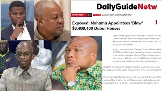 EXPOSED Mahama Appointees quotBlowquot amp8409400 Dubai Houses [upl. by Anitnas]