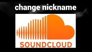 How to change display nickname in SoundCloud account [upl. by Dnumde504]