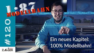 Ein neues Kapitel 100 Modellbahn  120 [upl. by Atiuqcaj]