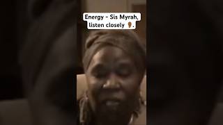 Energy  Sis Myrah listen closely👂🏾 energy sismyrah fyp [upl. by Cirre316]