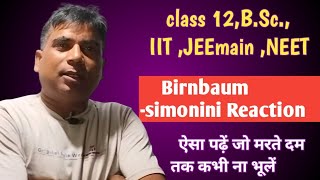 Birn baum simonini reaction class 12 IIT JEE NEET mains by AK Sir [upl. by Nenad]