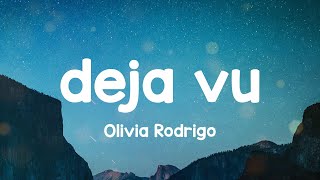 Olivia Rodrigo  deja vu Lyrics [upl. by Elna219]