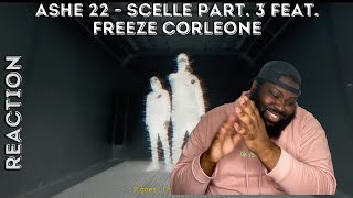 ASHE 22  SCELLE PART 3 FEAT FREEZE CORLEONE UK REACTION  REACTING TO FRENCH DRILL [upl. by Hacceber]