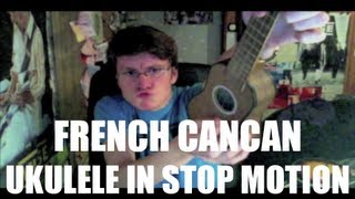 Antwaan  French Cancan Ukulele Stop motion music video [upl. by Ailecec]