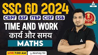 SSC GD 2024  SSC GD Math Class by Akshay Sir  SSC GD Maths Time and Work [upl. by Yretsym]