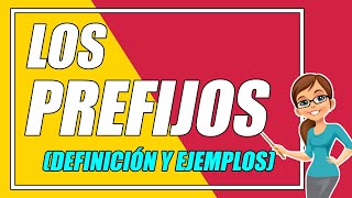 ¿QUÉ SON LOS PREFIJOS 👨‍🏫 CON EJEMPLOS BIEN EXPLICADOS ¡DESCÚBRELOS AQUÍ  Elprofegato [upl. by Greeson]