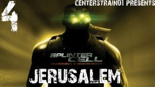 Splinter Cell  Pandora Tomorrow  Stealth Walkthrough  Part 4  Jerusalem  CenterStrain01 [upl. by Zaob]