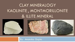 Clay Mineralogy  Types of Clay Mineral kaolinite montmorillonite illite Mineral [upl. by Lipski83]