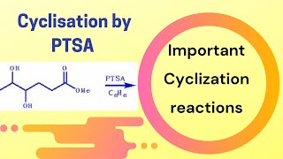 Acid catalyzed cyclization by PTSA  Part 2  Cyclisation reactions  organic chemistry [upl. by Ylen]