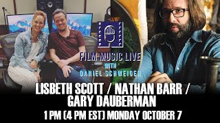 Film Music Live with NATHAN BARR LISBETH SCOTT amp GARY DAUBERMAN [upl. by Ettinger]