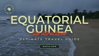 Travel To Equatorial Guinea  Equatorial Guinea Country Tour  Facts About Equatorial Guinea [upl. by Dirtsa]