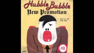 Hubble Bubble ‎– New Promotion bw Youll Be The One 7quot 1978 [upl. by Joseito610]