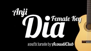 Acoustic Karaoke Dia  Anji Female Key [upl. by Langston]