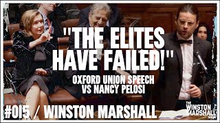 quotPopulism Is Democracyquot My Oxford Union Speech vs Nancy Pelosi  The Winston Marshall Show 015 [upl. by Anees]