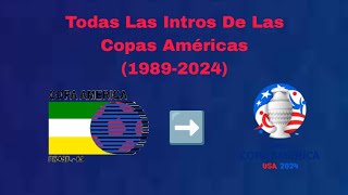 Todas Las Intros De Las Copas Américas 19892024  SebasTanookiYT [upl. by Wertheimer30]