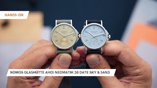 Nomos Glashütte Ahoi neomatik 38 date Sky amp Sand with ENG subtitles [upl. by Bruns]