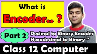 Encoders 📗 easily explained  ISC Class 12th Computer [upl. by Pozzy401]