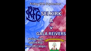 Selkirk A v Gala Reivers 270924 [upl. by Maryrose393]