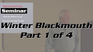 Winter Blackmouth Seminar Part 1 of 4 [upl. by Yvad]