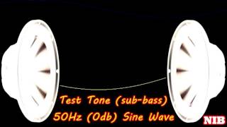 NIB  Test Tonesubbass  50Hz 0db Sine Wave [upl. by Ailiec]