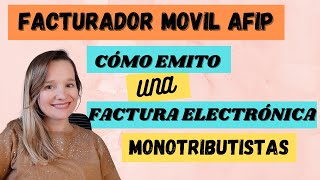 TUTORIAL CÓMO HACER UNA FACTURA ELECTRÓNICA CON EL FACTURADOR MOVIL DE AFIP– MONOTRIBUTISTAS [upl. by Buzzell]