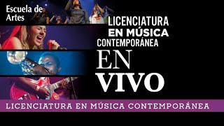 Licenciatura en Música Contemporánea ¡En Vivo 2022 [upl. by Fenelia]