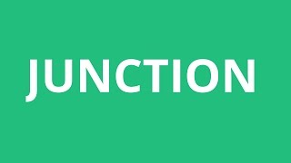 How To Pronounce Junction  Pronunciation Academy [upl. by Eremaj]