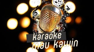 Mau Kawin  Ivan Gunawan Karaoke Lirik [upl. by Retep716]