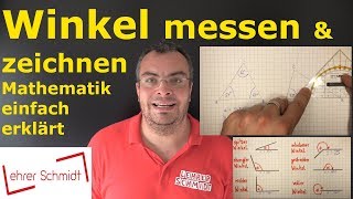 Winkel messen  Winkel zeichnen  Mathematik  einfach erklärt  Lehrerschmidt [upl. by Conah946]