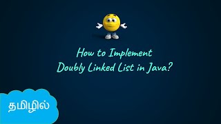 Doubly Linked List in Java  Data Structures and Algorithms in Tamil  Logic First Tamil [upl. by Yttak]