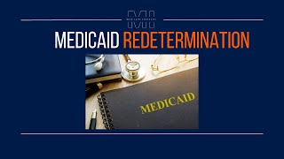 Medicaid Redetermination [upl. by Nwahsem565]