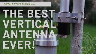 The Best Vertical Antenna Ever For Your POTA Activations [upl. by Llebyram630]