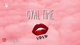 Gyal Time Dancehall Mix  Valiant TeeJay Skillibeng Byron Massia Popcaan 450 amp More  Jumaane [upl. by Kory89]