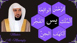 Maher Al Mueaqly  AlKahf  Yaseen  ArRahman  AlWaqiah  AlMulk  AlJinn  AlFajr [upl. by Devon]