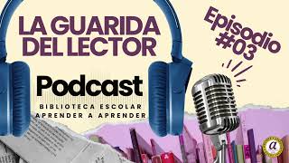 LA GUARIDA DEL LECTOR  PODCAST  EPISODIO 03 [upl. by Folger]