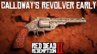 HOW TO GET CALLOWAYS REVOLVER EARLY  Red Dead Redemption 2 [upl. by Eitsirk]