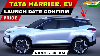 TATA HARRIER EV LAUNCH DATE CONFIRM  RANGE  580 KM  PRICE AND ALL DETAILS [upl. by Inahc]