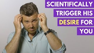 How to Scientifically Trigger His Emotional Desire For You Using THIS Technique  Adam LoDolce [upl. by Maitland]