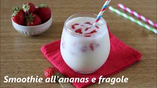 Smoothie allananas e fragole [upl. by Ahsram]