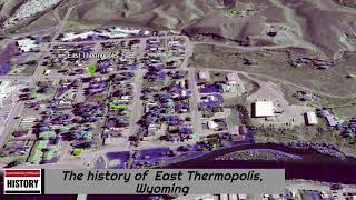 The history of East Thermopolis Wyoming [upl. by Neomah]