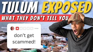 🚨Tulum EXPOSED Scams Must Know Tips amp Secrets You Cant Miss [upl. by Savadove]