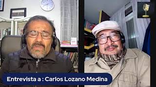 Entrevista a Carlos Lozano Medina [upl. by Griz]