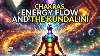 Chakras Energy Flow And The Kundalini [upl. by Almeeta]