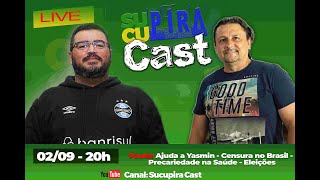 Sucupira Cast 36  Ajuda a Yasmin  Censura no Brasil  Precariedade na Saúde  Eleições [upl. by Wanonah]