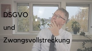 Zwangsvollstreckung und DSGVO [upl. by Plume]