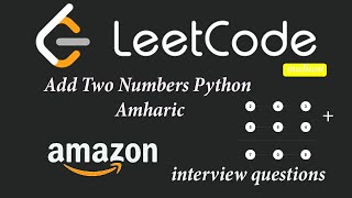 Adding Two Numbers With Linked Lists In Python Amharic 2024 [upl. by Hearn]