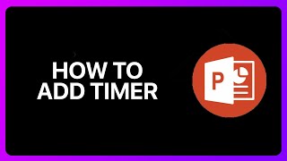 How To Add A Timer In PowerPoint Tutorial [upl. by Yelnik]