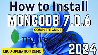 How to install MongoDB 706 on Windows 11 2024  Install MongoDB 706 amp Mongo Shell  MongoDB [upl. by Dare]