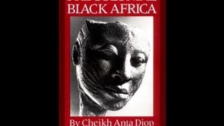 Cheikh Anta Diop Precolonial Black Africa Chapter 210 [upl. by Ientruoc]