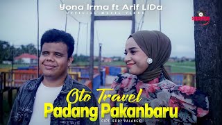 Yona Irma ft Arif LIDA  Oto Travel Padang Pakanbaru  Dendang Minang [upl. by Ytok]